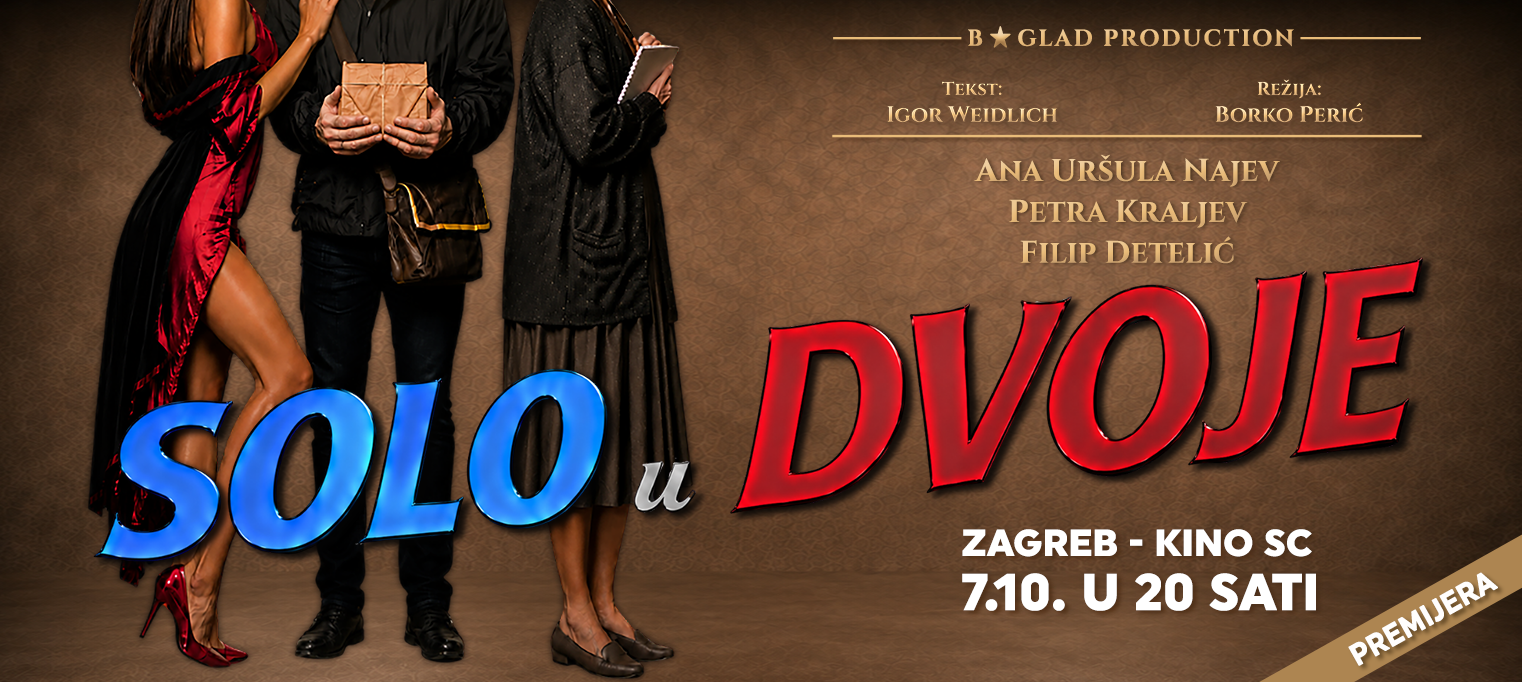 SOLO U DVOJE (premijera), komedija, Zagreb