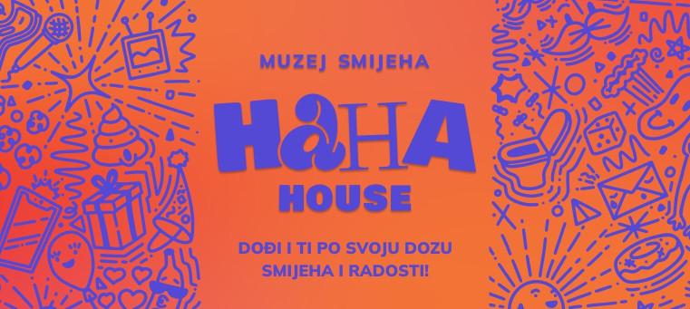 HaHaHouse kolovoz 2026.