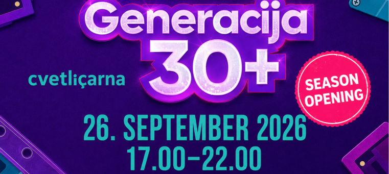 GENERACIJA 30+  SEASON OPENING (26. September 2026)