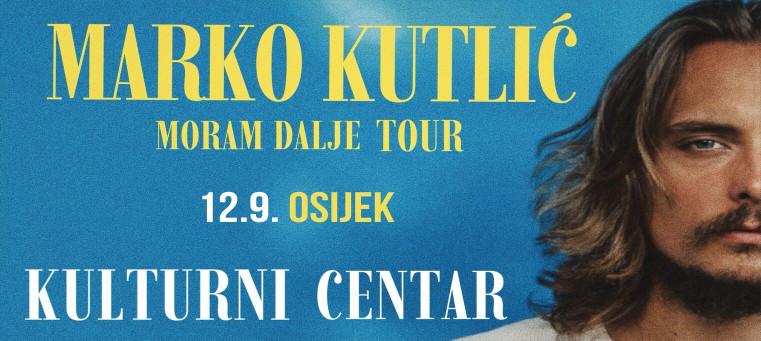 MARKO KUTLIĆ - KULTURNI CENTAR @OSIJEK