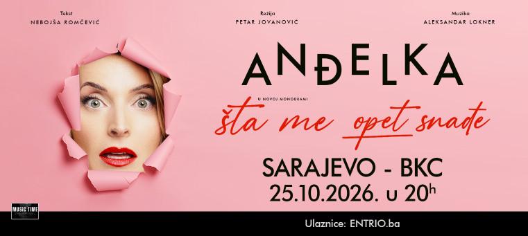 Anđelka: Šta me opet snađe - SARAJEVO